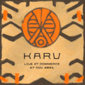 Karu live at Commerce