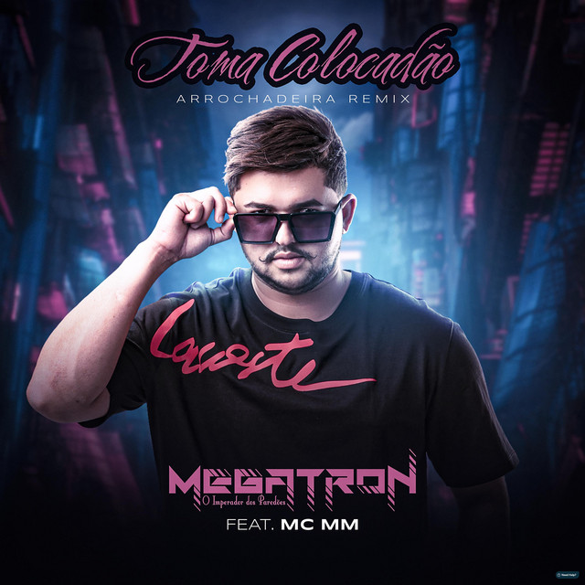 Toma Coladão (Arrochadeira Remix)