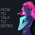 How to Talk to Deities