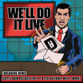 We’ll Do It Live