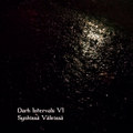 VI - Synkissä Väleissä