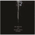 Six Reasons To Kill / Deadlock Split