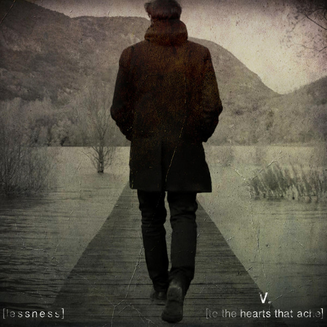 V. (to the hearts that ache)