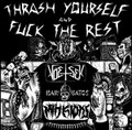 Thrash Yourself and Fuck The Rest