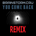 You Come Back - Remix