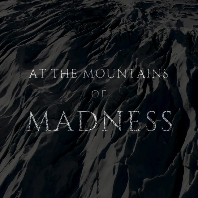 At the Mountains of Madness