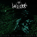 Given To The Ground (2023 Digipack Reissue)