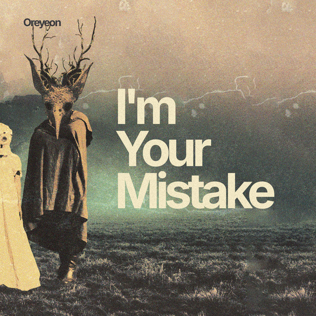 I'm Your Mistake