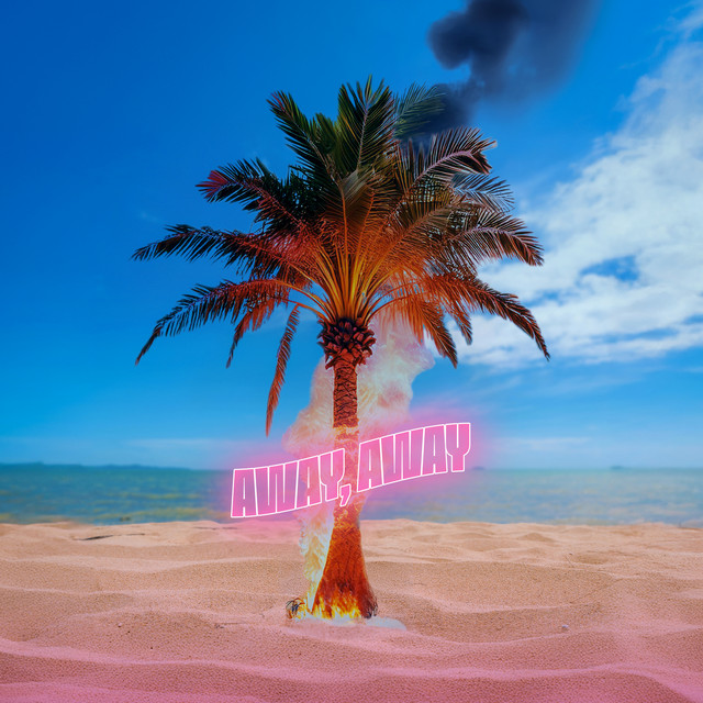 Away, Away