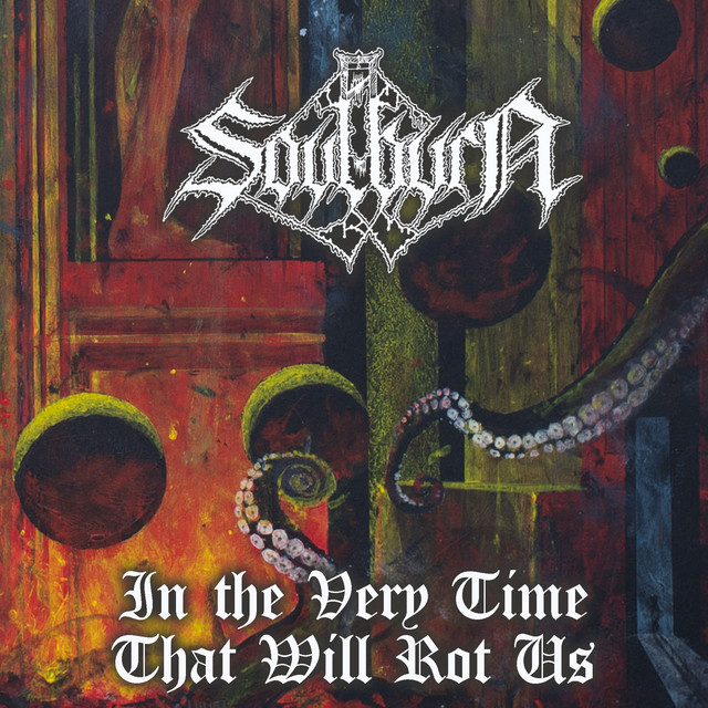 In the Very Time That Will Rot Us