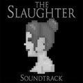 The Slaughter: Act One Soundtrack