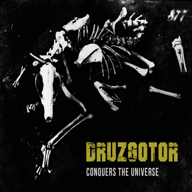 DRUZGOTOR CONQUERS THE UNIVERSE