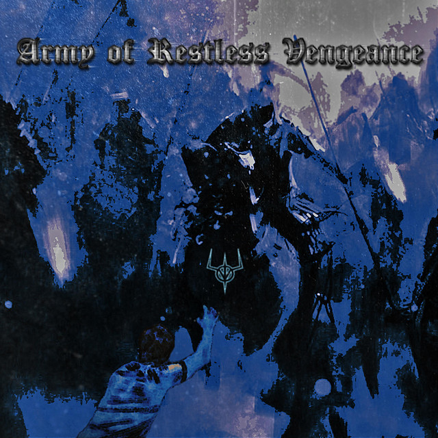 Army of Restless Vengeance (Remixed and Remastered)