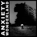 Anxiety Wonderland