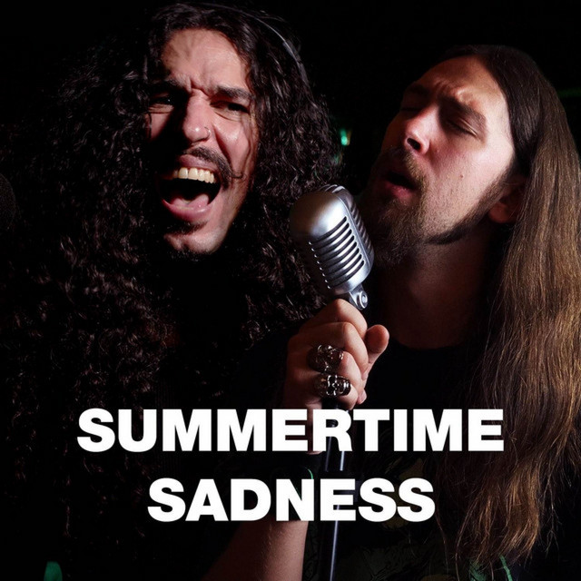 Summertime Sadness (In the Style of Type O Negative)