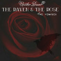 The Raven & The Rose - the remixes