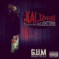 Da Problem In Me Mixtape- Kaliber