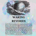 Waking Reveries