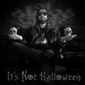 It's Not Halloween