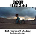 Jack Pissing Off a Ladder- The Bedroom Sessions