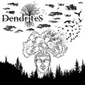Dendrites [Remastered 2019]