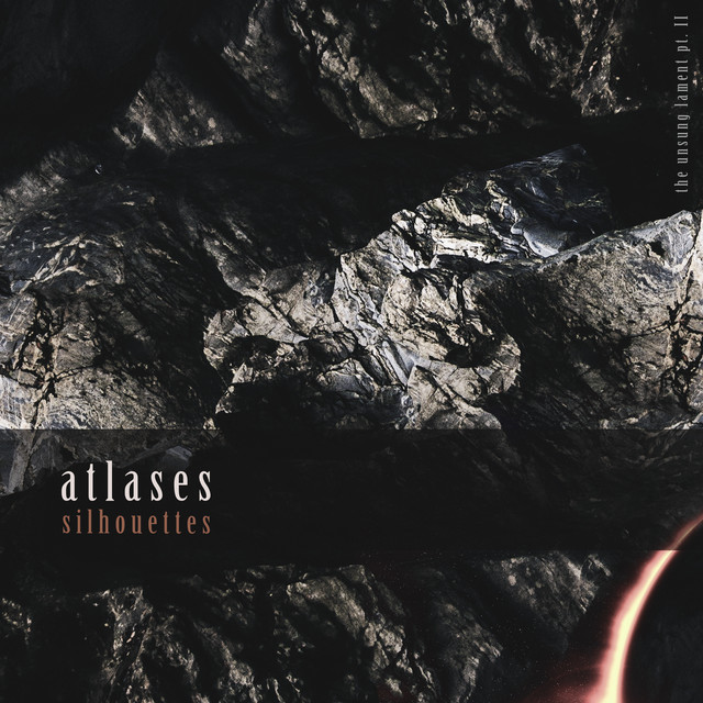 The Unsung Lament, Pt. II - Silhouettes