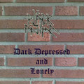 Dark Depressed And Lonely