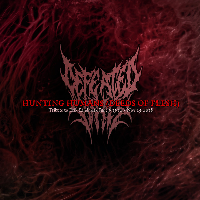 Hunting Humans (Deeds of Flesh) [Tribute To Erik Lindmark]