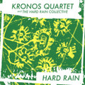 Kronos Quartet + The Hard Rain Collective EP