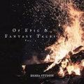Of Epic & Fantasy Tales, Vol. 1