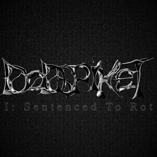 I: Sentenced to Rot
