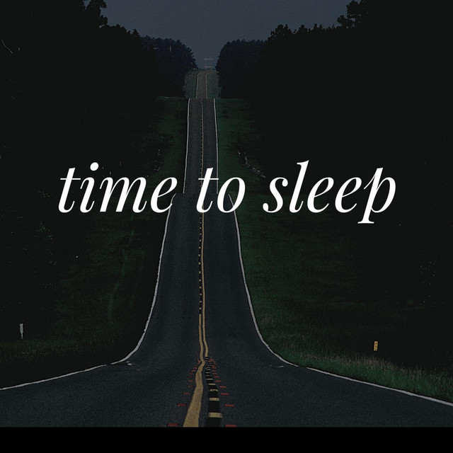 Time To Sleep