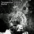 Marax & Crepuscular Entity