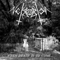 When Death Is To Come...