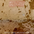 Fetid Regurgitation (DEMO)