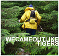 We Came Out Like Tigers