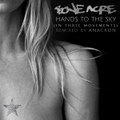 Hands To The Sky (In Three Movements) Remixed By Anacron