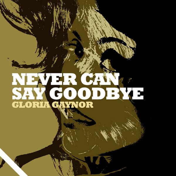 Never Can Say Goodbye