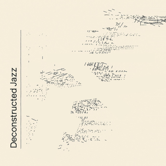 Deconstructed Jazz