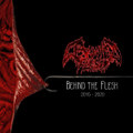 Behind the Flesh: 2015 - 2020