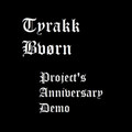 Tyrakk Project's Anniversary Demo