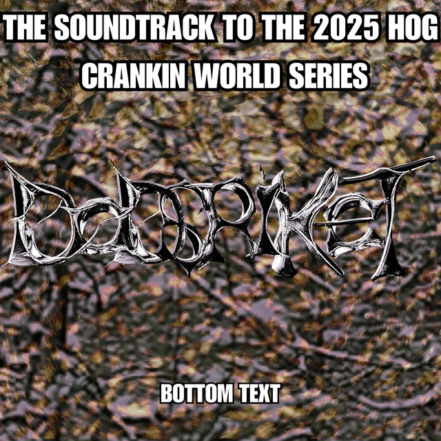 The Soundtrack To The 2025 Hog Crankin' World Series, Vol. 2