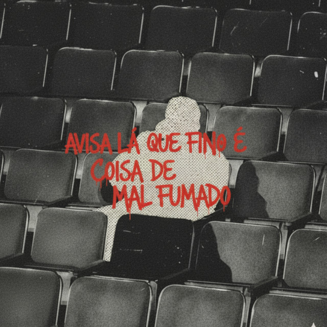 Avisa Lá Que Fino É Coisa de Mal Fumado