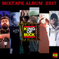 KING OF BUCK Ⅷ MIX TAPEALBUM 2K17