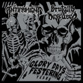 Glory Days, Festering Years - Split LP/CD w/ Brutally Deceased