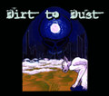 Dirt to Dust