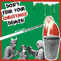 Don't Fear Your Christmas Demon