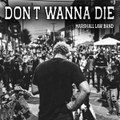 Don't Wanna Die [maxi-single]