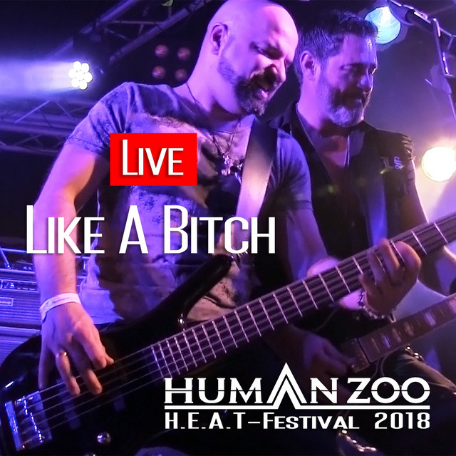 Like A Bitch (Live - H.E.A.T-Festival 2018)
