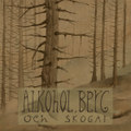 Alkohol, Berg och Skogar
